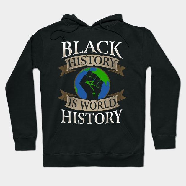 Black History Is World History Hoodie by solsateez